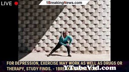 View Full Screen: for depression exercise may work as well as drugs or therapy study finds 1breakingnews com.jpg
