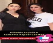 Kareena Kapoor &amp; Karishma Kapoor Spotted
